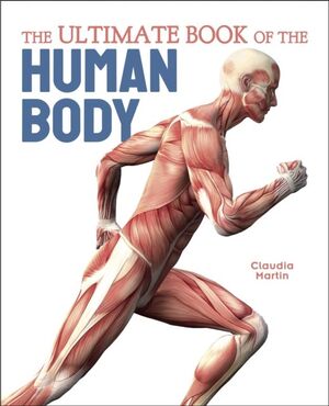 THE ULTIMATE BOOK OF THE HUMAN BODY