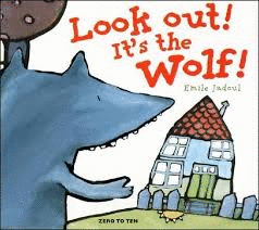 LOOK OUT! IT'S THE WOLF