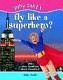 WHY CAN'T I FLY LIKE A SUPERHERO?