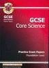GCSE CORE SCIENCE PEP FOUNDATION LEVEL