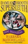 DAMIAN DROOTH SUPERSLEUTH DOG SNATCHERS