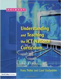 UNDERSTANDING AND TEACHING THE ICT NATIONAL CURRICULUM