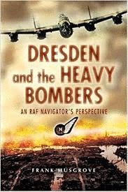 DRESDEN AND THE HEAVY BOMBERS