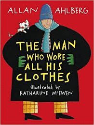 MAN WHO WORE ALL HIS CLOTHES