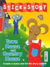 CAX TOWN MOUSE AND COUNTRY MOUSE STICK A STORY