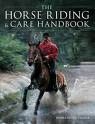 THE HORSE RIDING AND CARE HANDBOOK