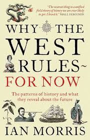WHY THE WEST RULES FOR NOW