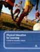 PHYSICAL EDUCATION FOR LEARNING