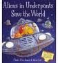 ALIENS IN UNDERPANTS SAVE THE WORLD + CD