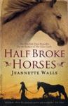 HALF BROKE HORSES