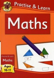 MATHS AGE 10-11 PRACTICE AND LEARN CGP