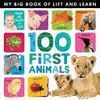 MY LIFT THE FLAP 100 FIRST ANIMALS