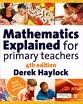 MATHEMATICS EXPLAINED FOR PRIMARY TEACHERS 4TH