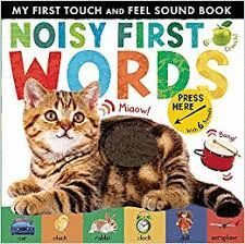 NOISY FIRST WORDS
