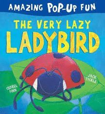 THE VERY LAZY LADYBIRD POP UP
