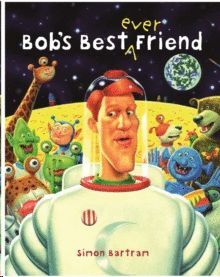 BOB`S BEST EVER FRIEND