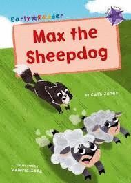 MAX THE SHEEPDOG : (PURPLE EARLY READER)