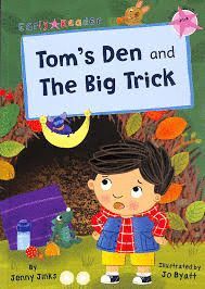 TOM'S DEN AND THE BIG TRICK