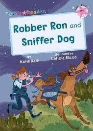 SNIFFER DOG AND ROBBER RON