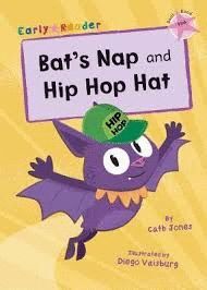 BAT'S NAP AND HIP HOP HAT : (PINK EARLY READER)