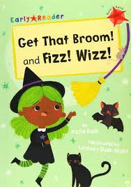 GET THAT BROOM! AND FIZZ! WIZZ! : (RED EARLY READER)