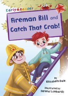 FIREMAN BILL AND CATCH THAT CRAB!