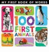 MY FIRST BOOK OF WORDS: 100 ANIMALS