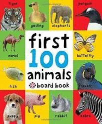FIRST 100 ANIMALS BOARD BOOK