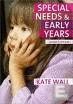SPECIAL NEEDS & EARLY YEARS 3RD EDITION