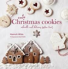 CUTE CHRISTMAS COOKIES : ADORABLE AND DELICIOUS FESTIVE TREATS