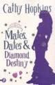 MATES, DATES & DIAMOND DESTINY
