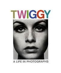 TWIGGY. MY LIFE IN PHOTOGRAPHS