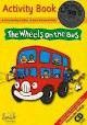 WHEELS ON THE BUS ACTIVITY BOOK+CD