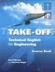 TAKE- OFF TECHNICAL ENGLISH FOR ENGINEERING SB+CD