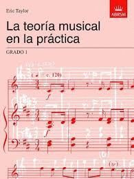 LA TEORIA MUSICAL EN LA PRACTICA GRADO 1 : SPANISH EDITION