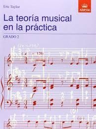 LA TEORIA MUSICAL EN LA PRACTICA GRADO 2 : SPANISH EDITION