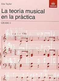 LA TEORIA MUSICAL EN LA PRACTICA GRADO 3 : SPANISH EDITION