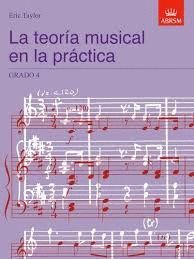 LA TEORIA MUSICAL EN LA PRACTICA GRADO 4 : SPANISH EDITION