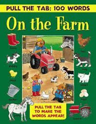 PULL THE TAB  100 WORDS ON THE FARM