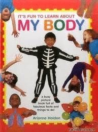 IT'S FUN TO LEARN ABOUT! MY BODY