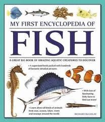 MY FIRST ENCYCLOPEDIA OF FISH