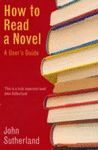 HOW TO READ A NOVEL. USER`S GUIDE