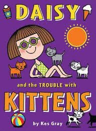 DAISY AND THE TROUBLE WITH KITTENS