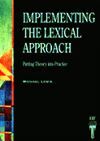 IMPLEMENTING THE LEXICAL APPROACH