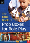 THE LITTLE BOOK OF PROP BOXES FOR ROLE PLAY