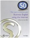 50 WAYS TO IMPROVE YOUR BUSINESS ENGLISH USING INTERNET