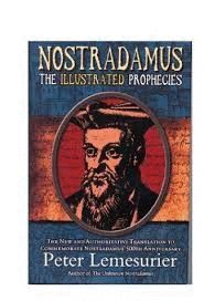 NOSTRADAMUS : THE ILLUSTRATED PROPHECIES