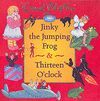 JINKY THE JUMPING FROG & THIRTEEN O´CLOCK