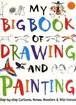 MY BIG BOOK OF DRAWING & PAINTING