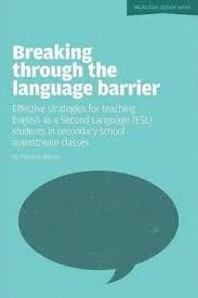BREAKING THROUGH THE LANGUAGE BARRIER : EFFECTIVE STRATEGIES FOR TEACHING ENGLISH AS A SECOND LANGUAGE (ESL) TO SECONDARY SCHOOL STUDENTS IN MAINSTREAM CLASSES : 1